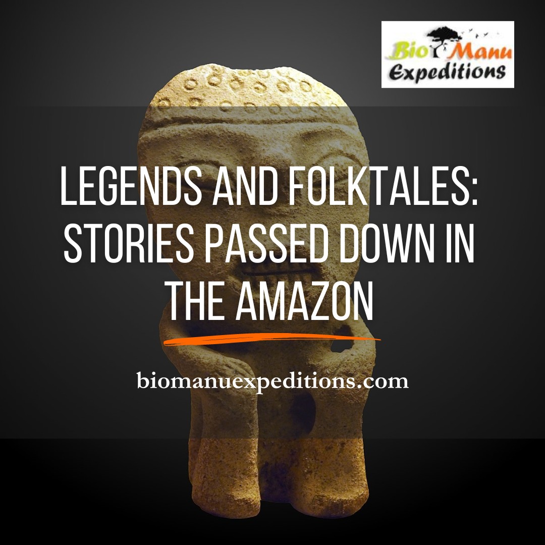 Legends and Folktales: Stories Passed Down in the Amazon