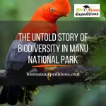 Story of Biodiversity in Manu National Park